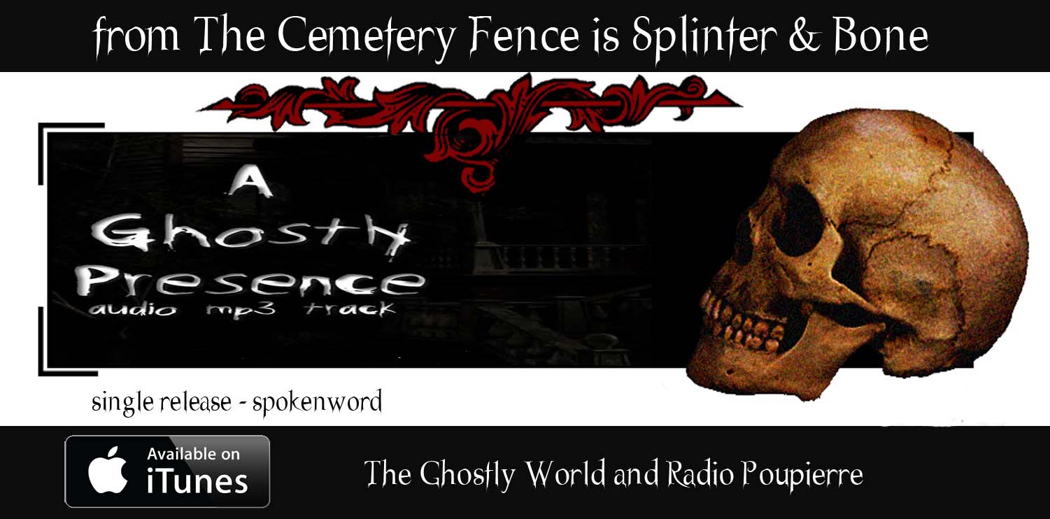 A Ghostly Presence spoken word recording